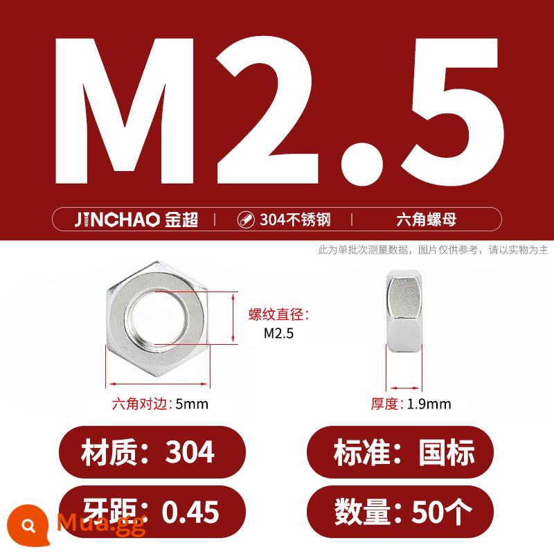 Bu lông đai ốc lục giác inox 304 316 đai ốc mũ vít M3M4M5M6M8M10M12-M33 - M2.5(50 cái)304