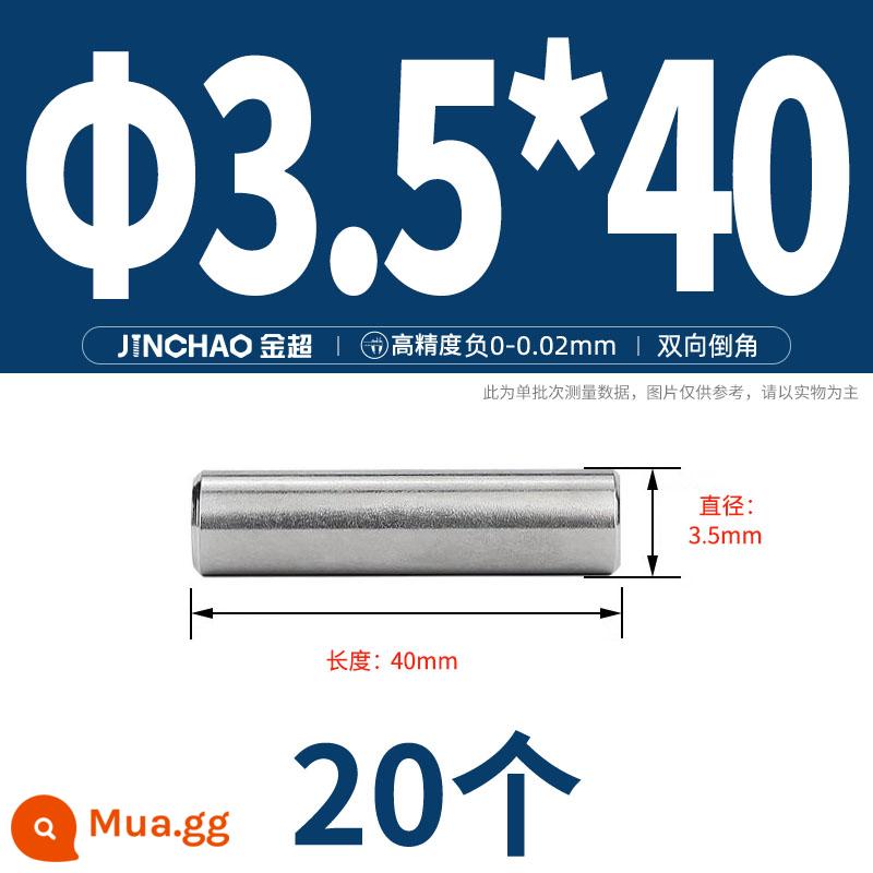 Chốt định vị hình trụ chốt inox 304 chốt cố định chốt đặc M2M2.5M3M4M5M6M8M10mm - Φ3,5 * 40 (20 miếng)