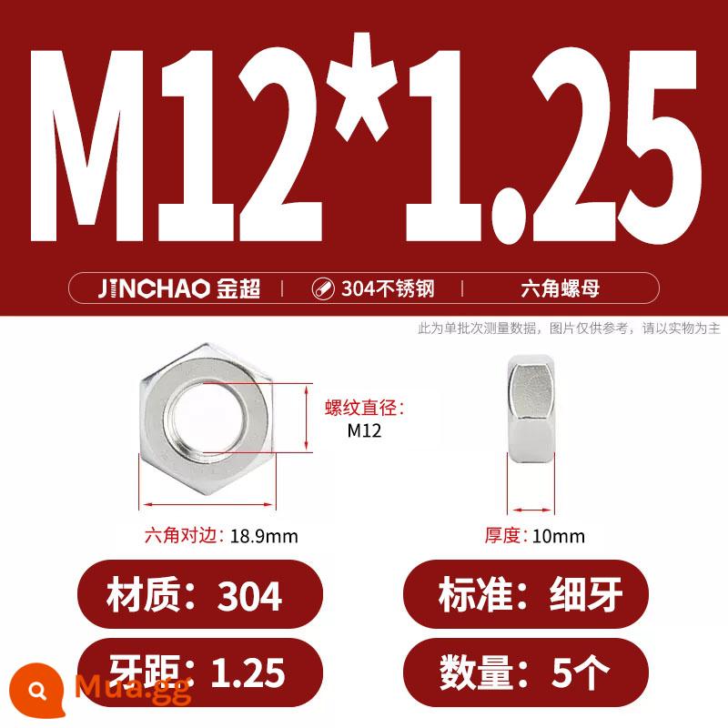 Bu lông đai ốc lục giác inox 304 316 đai ốc mũ vít M3M4M5M6M8M10M12-M33 - M12*1.25 (5 cái) răng mịn