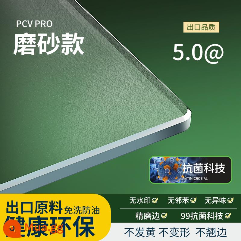 Kính mềm để bàn trong suốt bàn thảm không rửa chống nước chống dầu nóng PVC bàn cà phê khăn trải bàn đệm bảo vệ phim tấm pha lê - [Công nghệ kháng khuẩn + Kháng dầu lâu trôi 192h] Matte 5.0@