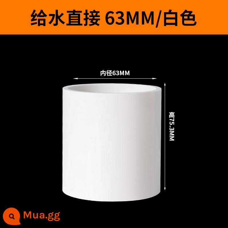 Ống nước PVC trực tiếp phụ kiện đường ống nối thẳng ống cấp nước bể cá bể cá lên xuống nước 25 50 63 75 ống - dày 63mm màu trắng