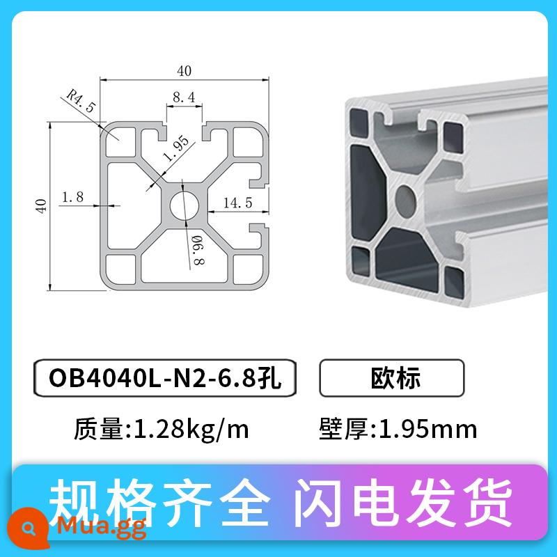 Tiêu chuẩn Châu Âu 4040 vật liệu đùn nhôm khung công nghiệp hợp kim nhôm 3030 hồ sơ tiêu chuẩn quốc gia 2020 đầu nối giá bàn làm việc - Lỗ tiêu chuẩn Châu Âu 4040L-N2-6.8