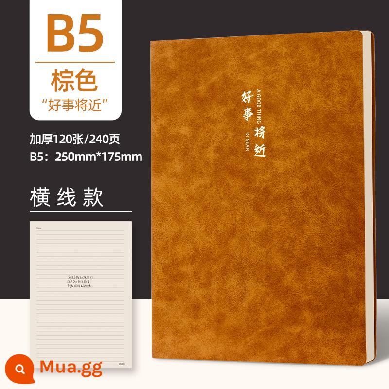 Mạnh mẽ máy tính xách tay da cừu notepad a5 da mềm sổ ghi chép cuộc họp văn phòng kinh doanh sổ da sổ da b5 sổ làm việc dày sổ da cổ điển nhật ký di động văn học nghệ thuật đơn giản - B5 120 tờ/cuốn Điều tốt lành đang đến/màu nâu