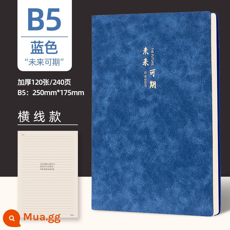 Mạnh mẽ máy tính xách tay da cừu notepad a5 da mềm sổ ghi chép cuộc họp văn phòng kinh doanh sổ da sổ da b5 sổ làm việc dày sổ da cổ điển nhật ký di động văn học nghệ thuật đơn giản - B5 120 tờ/cuốn, tương lai hứa hẹn/màu xanh