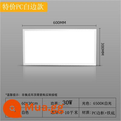 đèn led panel tích hợp trần nhúng 30x60x1200 bếp bột phòng văn phòng đèn trần 60x60 - PC khuyến mãi 300*600 khung trắng 30w lắp trần