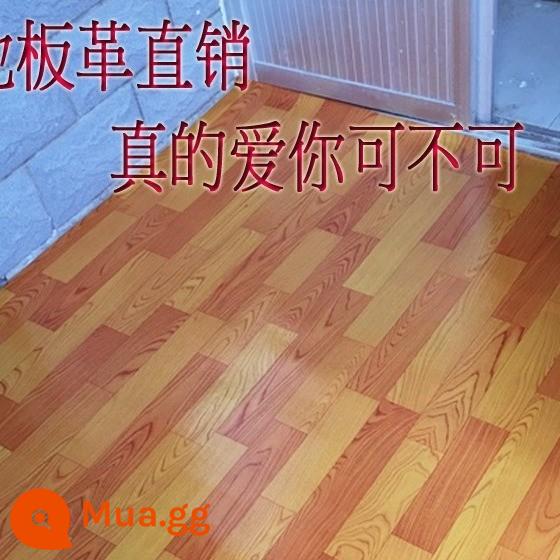 Sàn nhà dày da hộ gia đình PVC sàn giấy nhựa chống thấm thảm nhựa chống trơn trượt sàn keo chịu mài mòn sàn dán - Hạt gỗ nhẹ dày và bền từ ba đến bốn năm