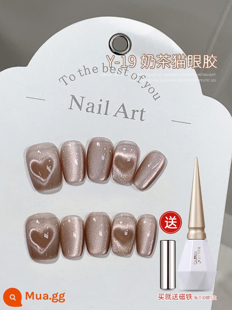 Trắng Ánh Trăng Gốm Mắt Mèo Sơn Móng Tay Keo 2024 New Rock Sugar Crystal Cat's Eye Keo Thu Đông Làm Trắng Móng Tay Cửa Hàng Nghệ Thuật Sử Dụng - Trà sữa pha lê mắt mèo Y-19 (kiểu mới)