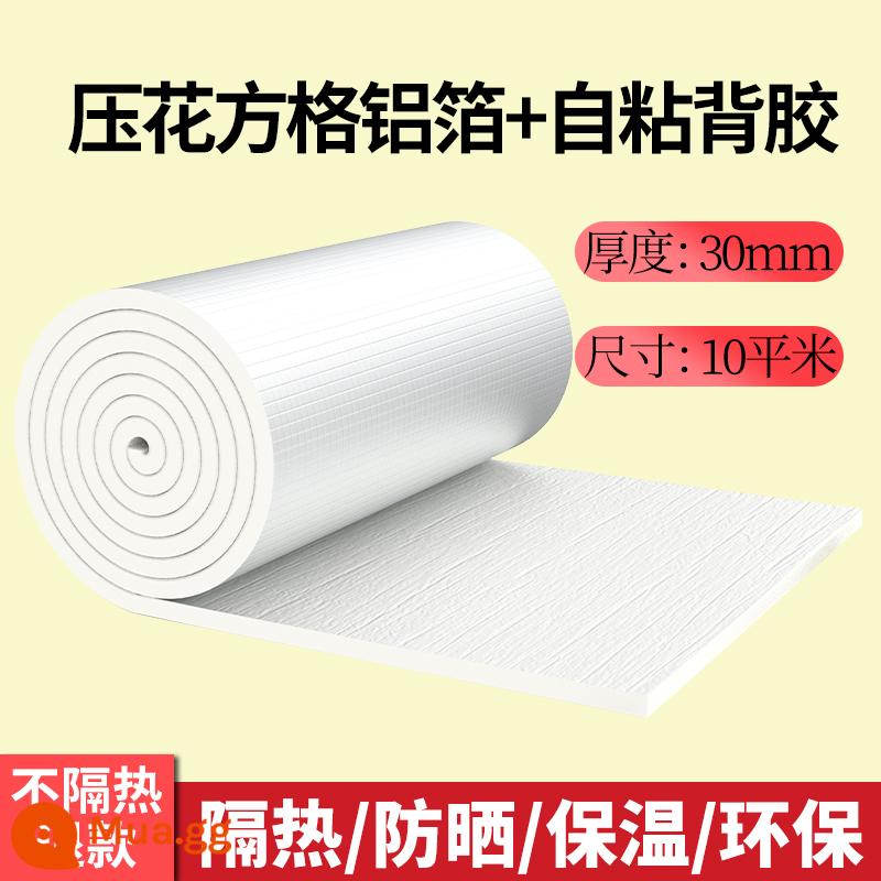 Tấm bông cách nhiệt ép đùn tấm bông cách nhiệt chịu nhiệt độ cao vải chống cháy mái nhà kính phim cách nhiệt lá nhôm tấm cách nhiệt - Trắng [có lớp nền dính] Lá nhôm mật độ cao 30 mm 10 mét vuông [có băng dính]