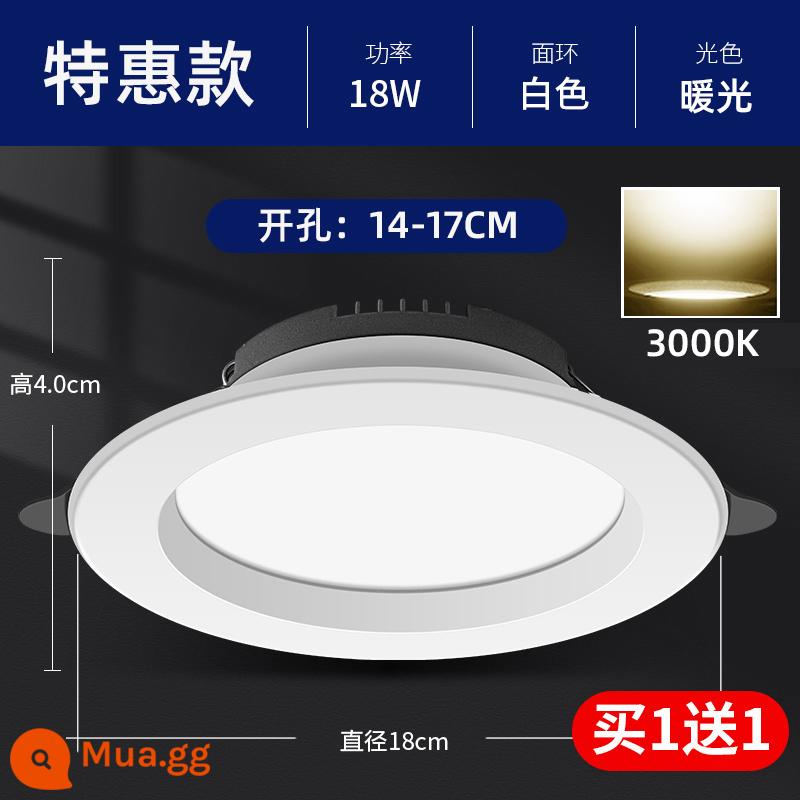 Đèn led downlight lớn 4 inch Đèn khoét lỗ 12W Đèn chiếu trần 5 inch 15W Đèn thùng nhúng 6 inch 18 watt Đèn khoét lỗ cho cửa hàng quần áo - [Mua 1 Tặng 1] Đèn Ấm Đặc Biệt 18W - Khoan 14-17cm