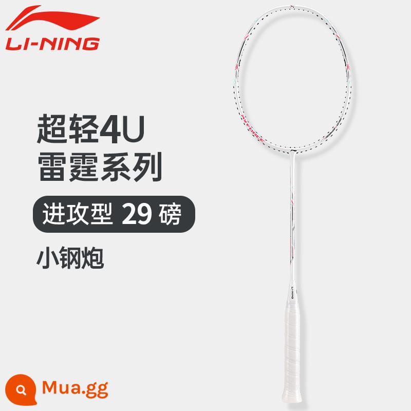 Vợt cầu lông Li Ning Thunder series 2023 sản phẩm mới pháo thép nhỏ nhỏ 80 pound cao chiến đấu vợt carbon đầy đủ kéo 32 pound - 1 Pháo thép nhỏ Thunder (nhỏ 80)_4U màu trắng có dây sẵn trong kho