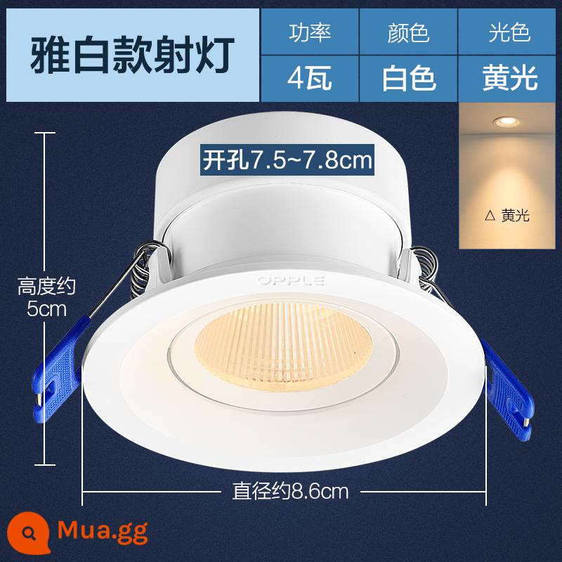 Opple chiếu sáng LED spotlight 4w trần phòng khách đèn trần nhúng đèn lỗ Lingzhong chỉ số hoàn màu cao - 4 watt [Khoan lỗ 7,5-7,8cm] [Ánh sáng vàng 3000K] Góc chùm sáng 24°