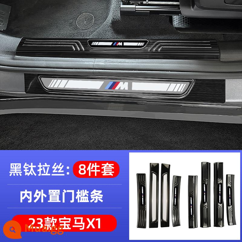 Thanh ngưỡng cửa BMW mới 3 sê-ri 5 sê-ri 530li1 sê-ri 6GTX12X3X4X5 bàn đạp chào mừng sửa đổi vật tư nội thất ô tô - 23-24 model X1 [bên ngoài + 8 miếng tích hợp] titan đen/có nhãn màu