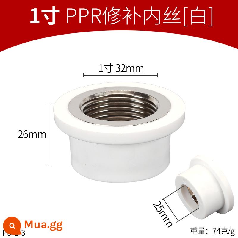 4 điểm 6 điểm 1 inch PPR sửa chữa mối nối dây bên trong răng bên trong thợ sửa chữa răng xấu 20 25 32PPR phụ kiện đường ống nóng chảy - 1 inch PPR sửa chữa bên trong lụa trắng