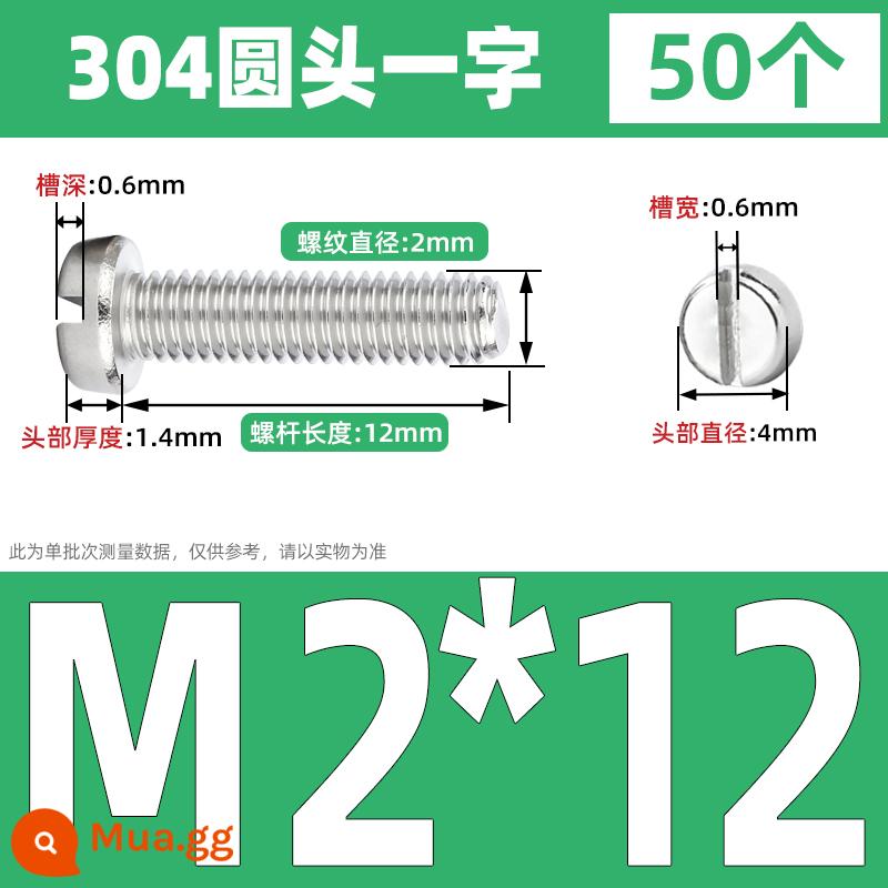 Vít đầu hình trụ một từ có rãnh bằng thép không gỉ 304 Vít đầu chảo có rãnh M2M2.5M3M4M5M6M8 GB65 - M2*12 (50 cái)