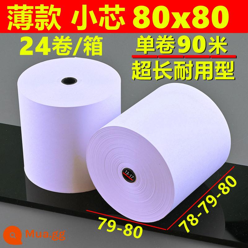 Giấy nhiệt 80x80 máy tính tiền cuộn giấy 80mm * 50 Giấy photocopy Keruyun 60 phục vụ nhà bếp siêu thị Meituan coreless 58 - Mỏng 80x80 [24 cuộn] dài 90 mét