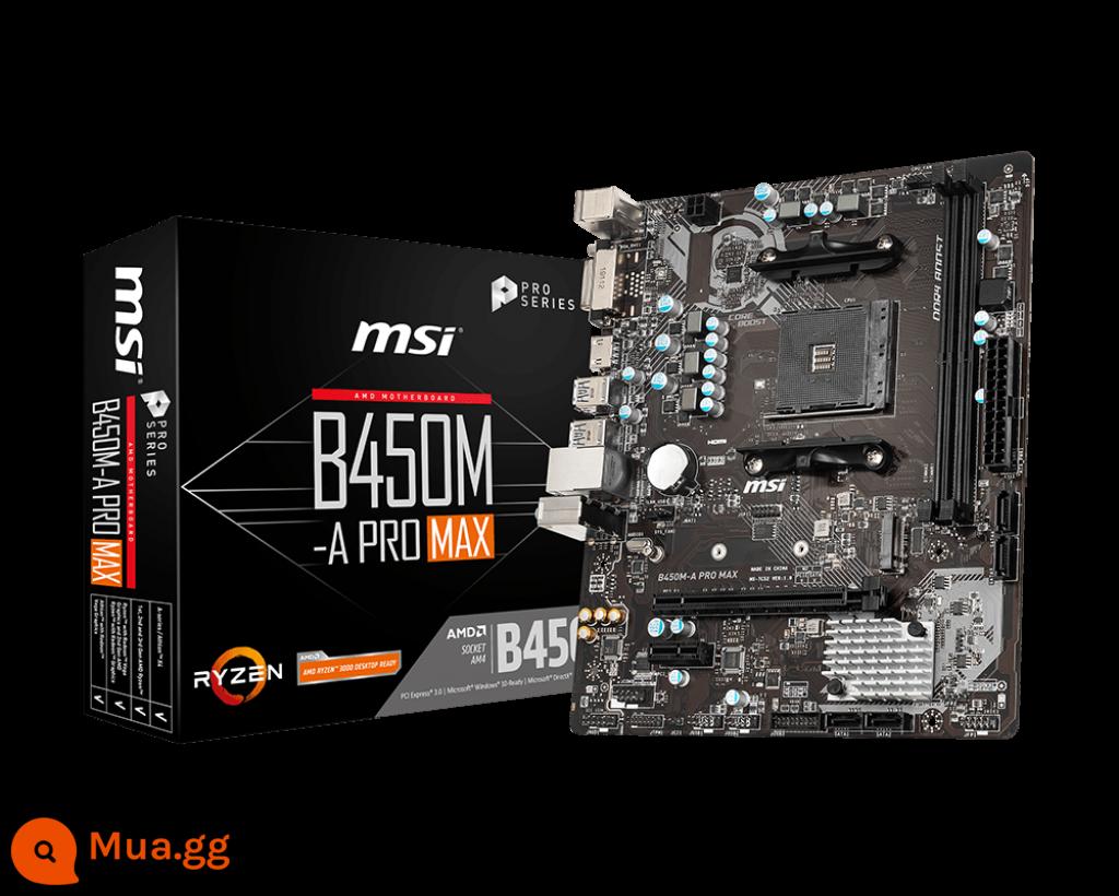 AMD Ryzen mới R3 4100 R5 4500 4600G 5500 5600 R7 5700X 5800X rải rác - MSI B450M-A PRO MAX