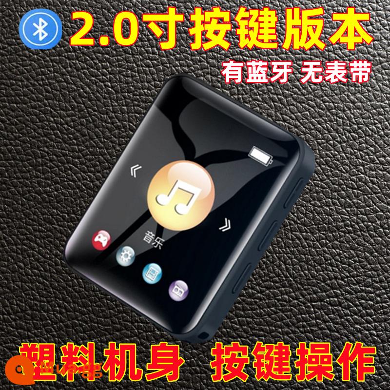 Mẫu đồng hồ Bluetooth mp3 nhỏ xách tay mp4 nghe nhạc Walkman phiên bản sinh viên nghe bài hát hiện vật đặc biệt thể thao - Model thông thường có nút 2,0 inch [thân nhựa, không có dây đeo] có Bluetooth