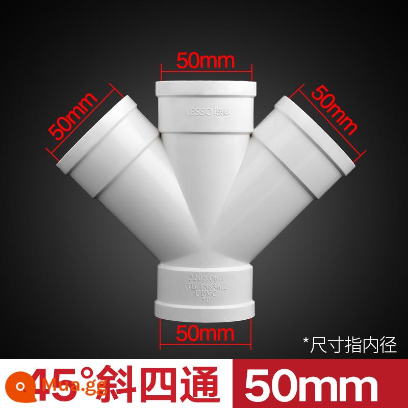 Phụ kiện ống nước Lesso PVC phụ kiện đường ống thoát nước chung bốn chiều 50 75 110 ống xuống mặt phẳng góc vuông xiên ba chiều - 50 xiên bốn chiều