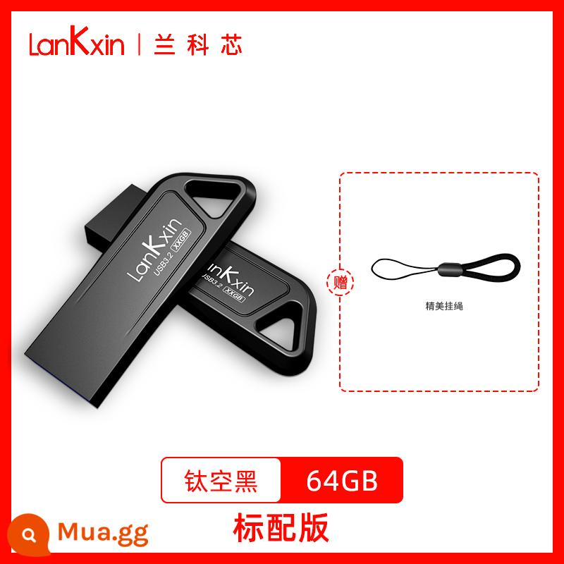 Lanke Core 128G Ổ Đĩa U Tốc Độ Cao 3.2 Dung Lượng Lớn Quà Tặng Tùy Chỉnh Máy Tính Đèn LED Cổng USB chính Thức Hàng Đầu Store Xác Thực - 64G[tiêu chuẩn] 210M/giây