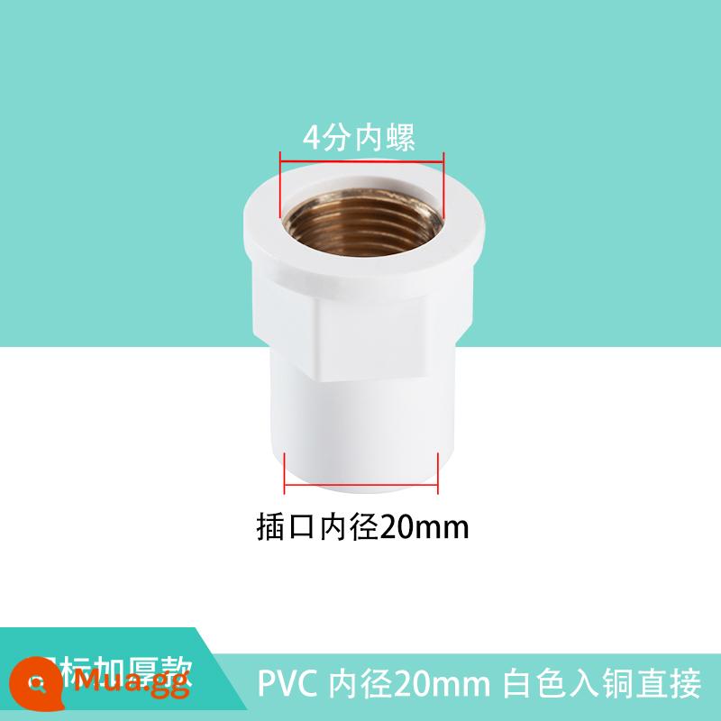 Top được xây dựng bằng đồng PVC bên trong dây cấp nước trực tiếp ống có đường kính thay đổi khớp răng ren 20 phụ kiện 25/32/4 phút 6 phút 1 inch - Cấp nước PVC 20MM * 4 điểm dây bên trong - màu trắng thành dây đồng bên trong trực tiếp