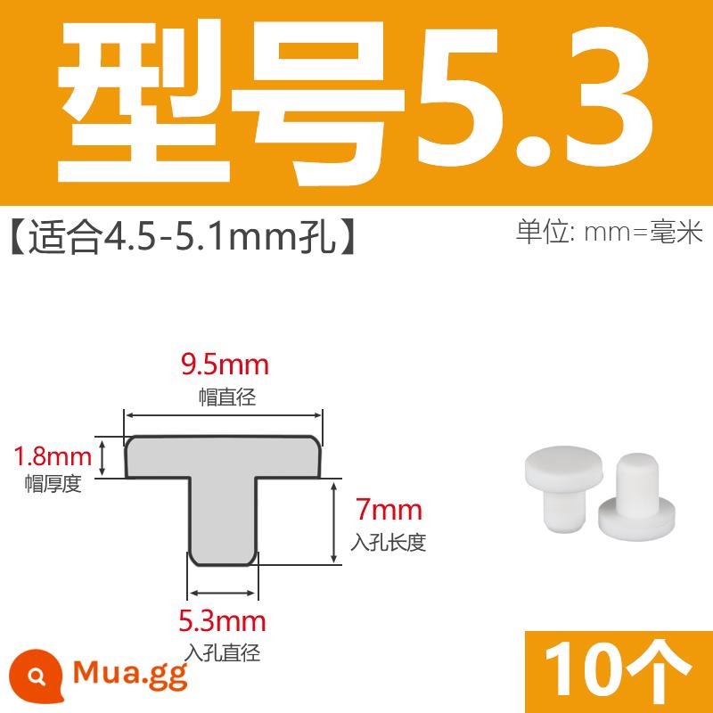 T-hình silicone cắm không thấm nước niêm phong chặn cắm cao su lỗ cắm cao su mềm cắm lỗ tròn cắm nhựa cắm ống cắm cắm bìa - Model 5.3 (phù hợp với lỗ 4,5-5,1mm)/10 chiếc màu trắng