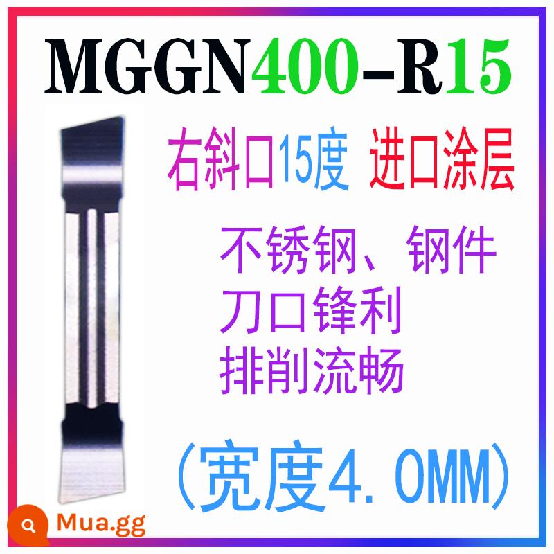 Lưỡi cắt CNC xiên trái và phải lưỡi cắt lưỡi cắt dao cắt rãnh ô tô dao hạt 8 độ 15 độ MGGN300RL - MGGN400-R15 YFBZ (4.0 góc xiên phải 15 độ)