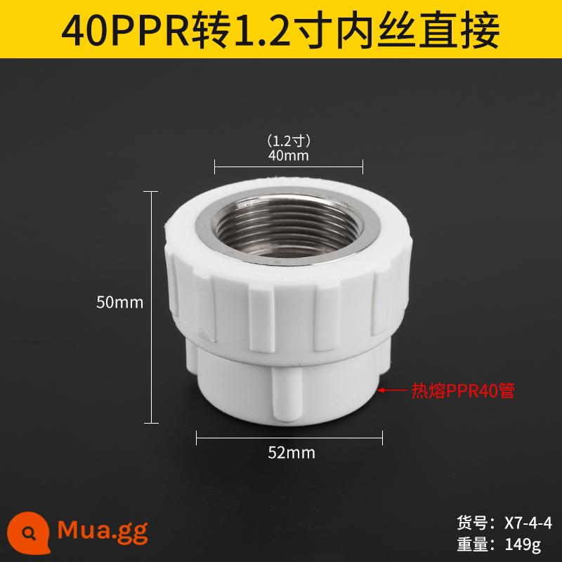 20PPR ren trong và ren ngoài trực tiếp Ống 25/32/40PPR 4 điểm/6 điểm ống nước nối thẳng giảm khớp nối - Dây bên trong 40 PPR * 1,2 inch