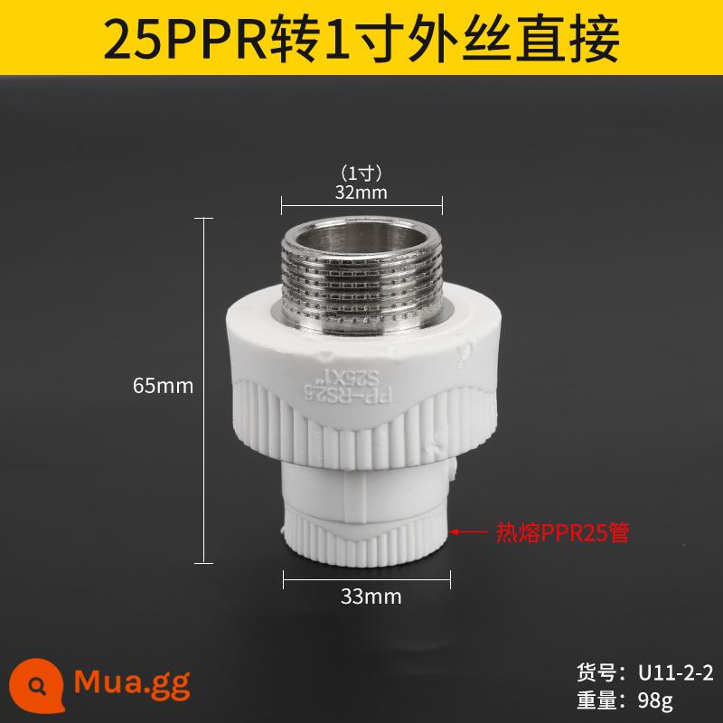 20PPR ren trong và ren ngoài trực tiếp Ống 25/32/40PPR 4 điểm/6 điểm ống nước nối thẳng giảm khớp nối - Dây ngoài 25 PPR * 1 inch