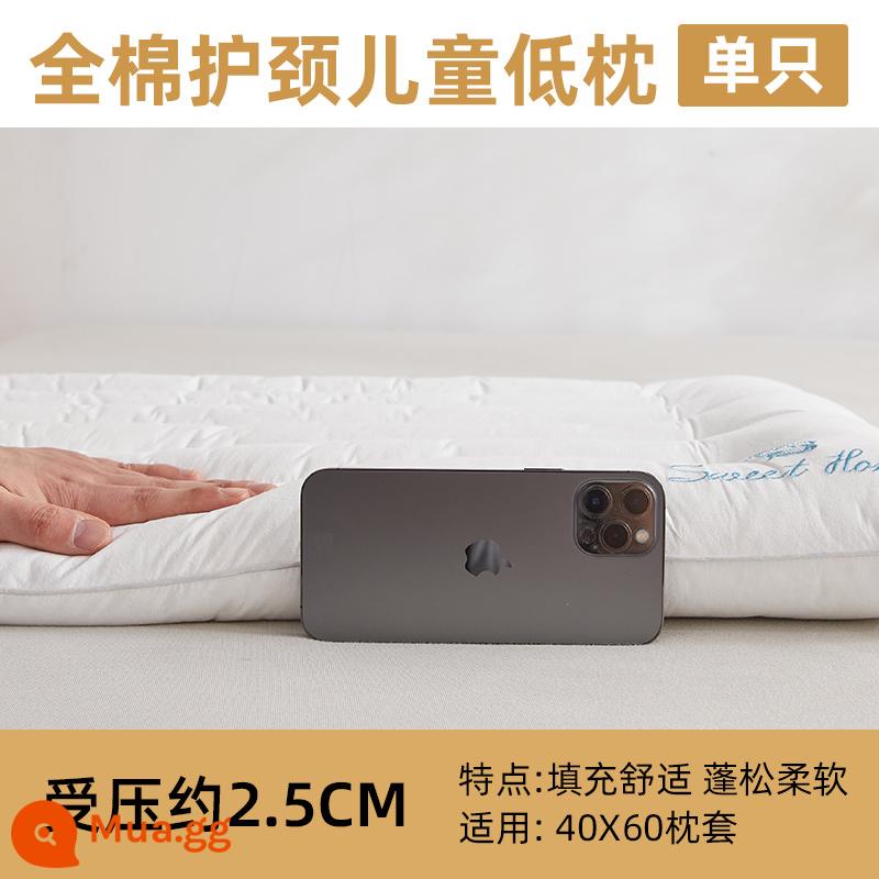 Gối thấp Gối thấp Ultra -thin Gối mềm Đổ mềm Gối mềm Nhà Single Chăm sóc Nam Cerr - Gối kê cổ cotton 40x60 cho trẻ em [gói đơn]