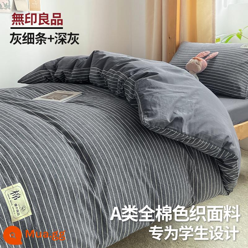 MUJI sinh viên đại học ký túc xá giường 3 bộ cotton nguyên chất ga giường đơn vỏ chăn ga gối 4 Bộ 6 - Dải mỏng màu xám + xám đậm [Loại A 100% cotton đã giặt, thân thiện với da và có thể ngủ khỏa thân]