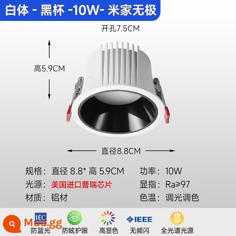 Janton không có đèn chính nhúng downlight led toàn phổ bảo vệ mắt chống chói phòng khách đèn tuýp thông minh - Downlight-Black Cup-10w--75 Khoan-Xiaomi Smart