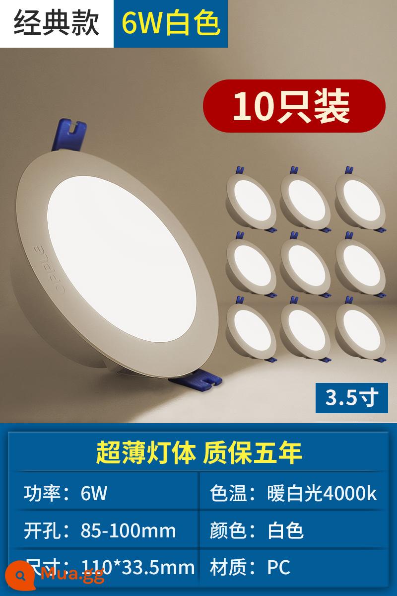 Op LED downlight nhúng khoan trần nhà khoan 7.5/9/12 cm 10 cm đèn lỗ phòng khách đèn rọi - [Gói 10] Đèn trắng ấm 8,5-10cm khoan 6W