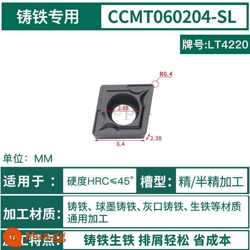 Chu Châu CNC lưỡi kim cương CCMT09T304 thép không gỉ lỗ bên trong xe lưỡi máy tiện 09t308 nhàm chán dao ngũ cốc - CCMT060204-SL-LT4220