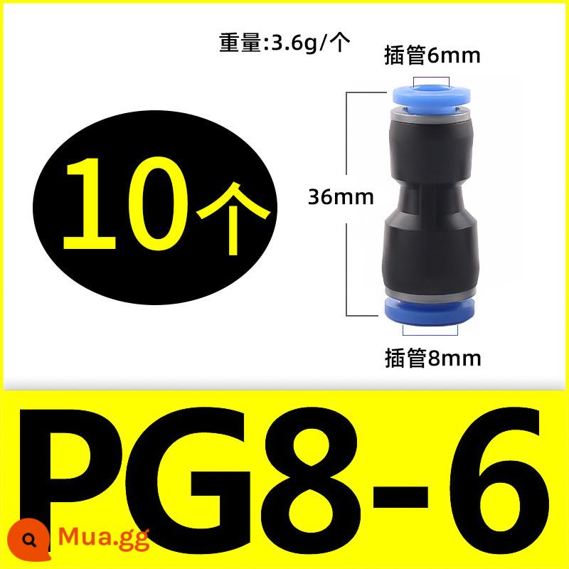 Đầu nối nhanh bằng khí nén PU thẳng qua PG PEG PW đường kính thay đổi PE PY ba chiều xả hơi cắm nhanh 4 6 8 10-8mm - PG8-6 (10 cái)