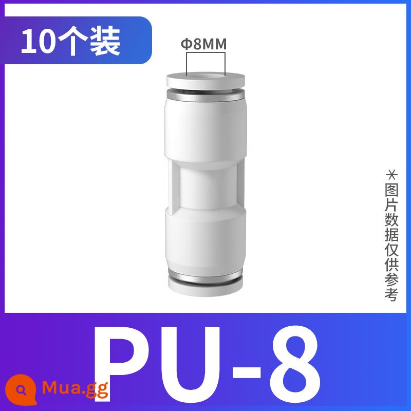 Khí quản đầu nối nhanh khí nén cắm nhanh PU thẳng qua PG biến đổi đường kính vòi cao áp đầu nối hơi 4mm6mm8mm10mm - PU-8 cao cấp (10 miếng)