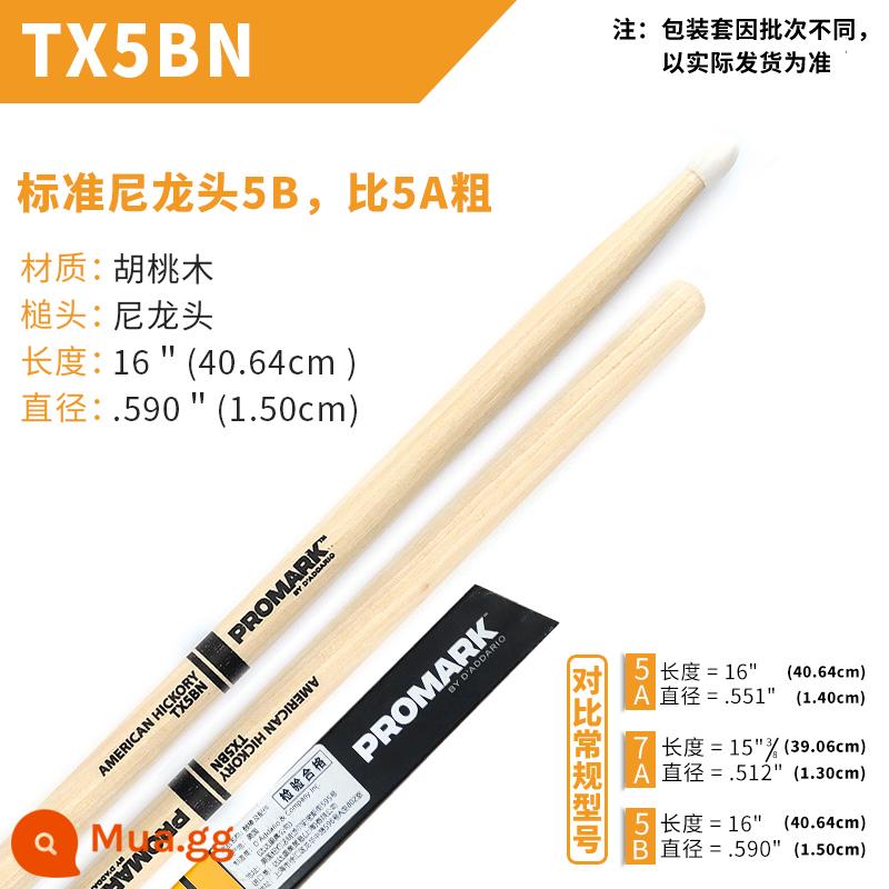 Dùi trống ProMark Drum Stick 5A/7A/5B American Walnut Signature Drum TX5AW Jazz Drum Hammer - Đầu nylon 5B TX5BN