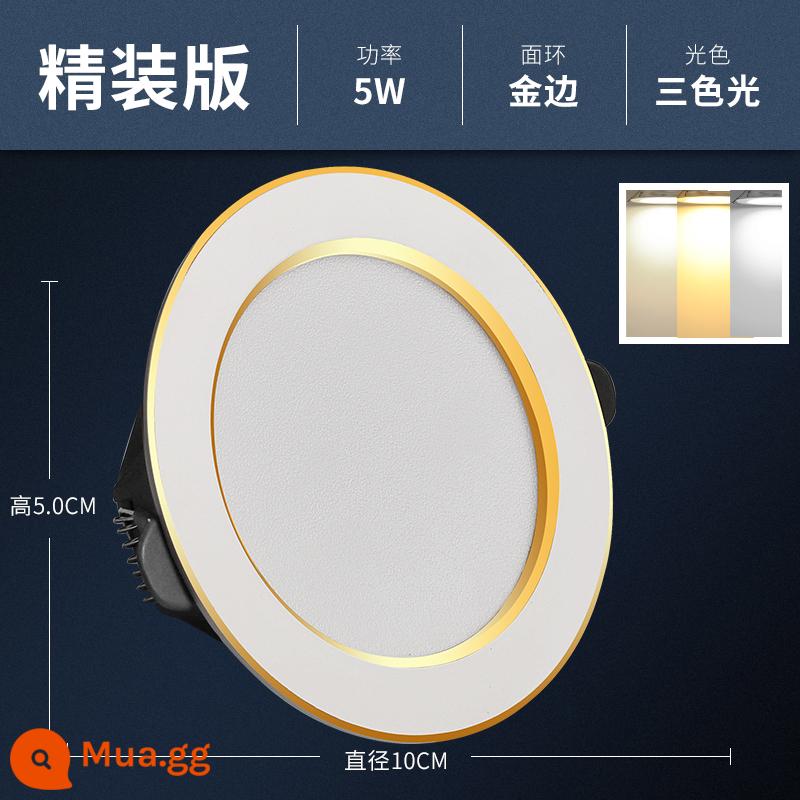 Hộ gia đình downlight led âm trần chiếu 5w nhúng khoan 7.5cm trần phòng khách lỗ mắt bò lỗ đèn đèn đèn đơn giản - Bạch kim 5W ba màu [nhôm bìa cứng] lỗ 7-9cm