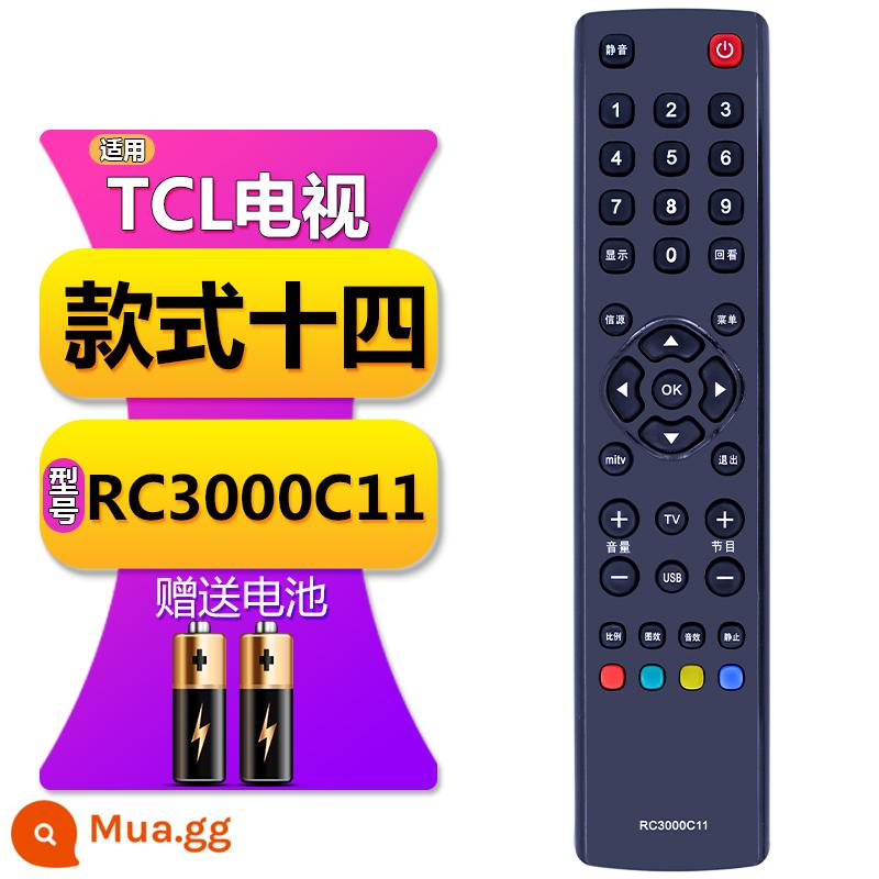 Thích hợp cho TV TCL điều khiển từ xa đa năng phổ RC 2000c 260JC14 11 12 13 801C L D - Kiểu Mười bốn [RC3000C11] Các mẫu phải giống nhau