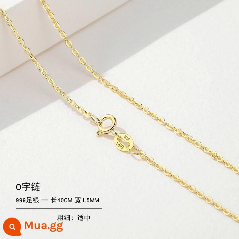 Vòng cổ bạc 999 nữ vàng 18k không có mặt dây chuyền bạc mới dây chuyền mạ vàng treo dây trơn dây chuyền vàng 925 dây chuyền vàng màu - Dây chuyền chữ O 40CM-999