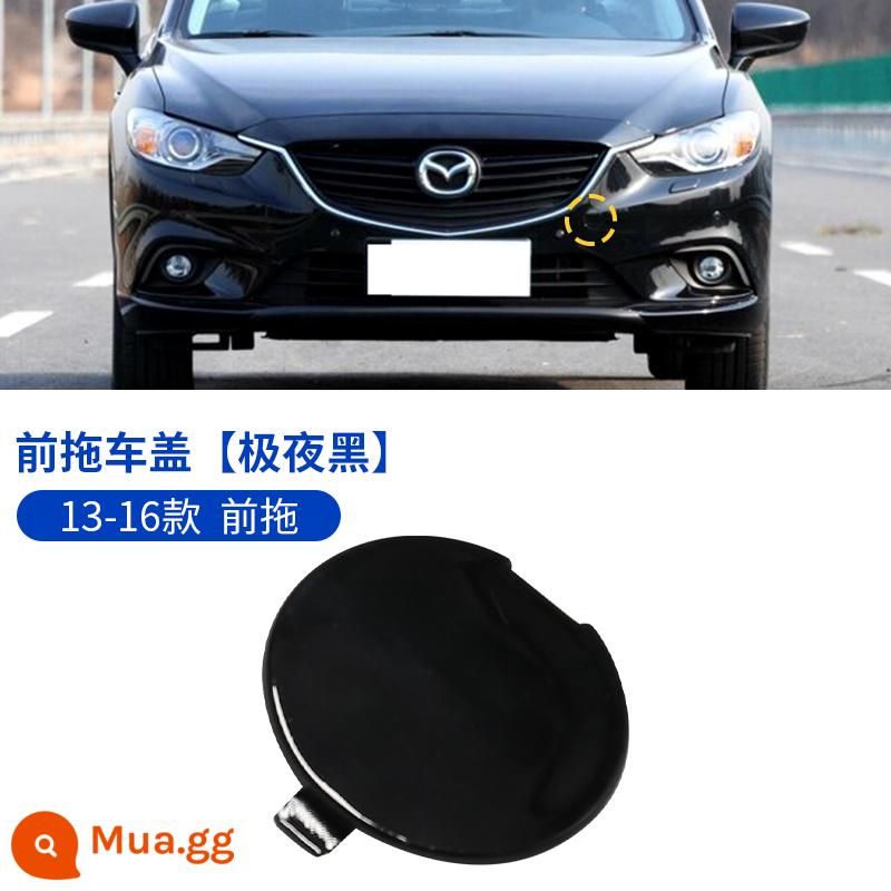 Thích hợp cho 13-19 Mazda Atez rơ mooc bao gồm cản trước và sau bao cản rơ mooc móc kéo bao - 13-16 Atez front drag [đen tối cực]