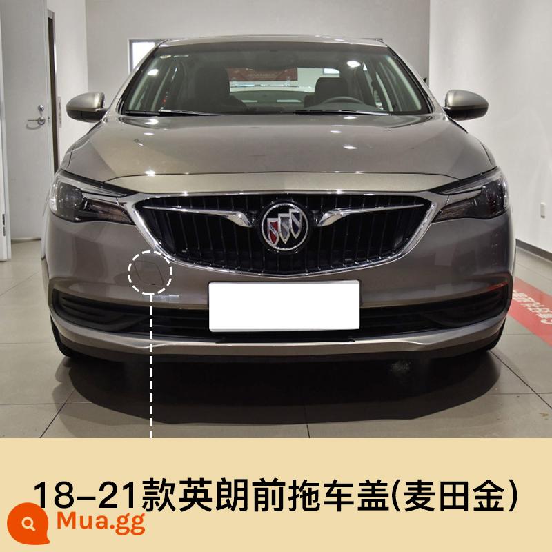 Thích hợp cho vỏ rơ-moóc Buick Yinglang GT XT 10-21, cản trước và sau, móc kéo, nắp kéo, nắp lỗ xe đẩy - 18-21 Yinglang kéo trước [vàng lúa mì]