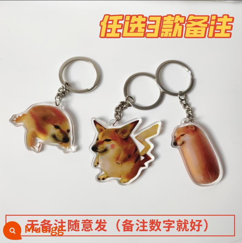 Cheems chó ngoại vi móc khóa Shiba Inu acrylic điêu khắc cát ngộ nghĩnh ngộ nghĩnh xe điện mặt dây chuyền hình chú chó ngớ ngẩn mặt dây chuyền - Chọn 3 mẫu bất kỳ và để lại ghi chú, nếu không có ghi chú có thể gửi theo ý muốn.