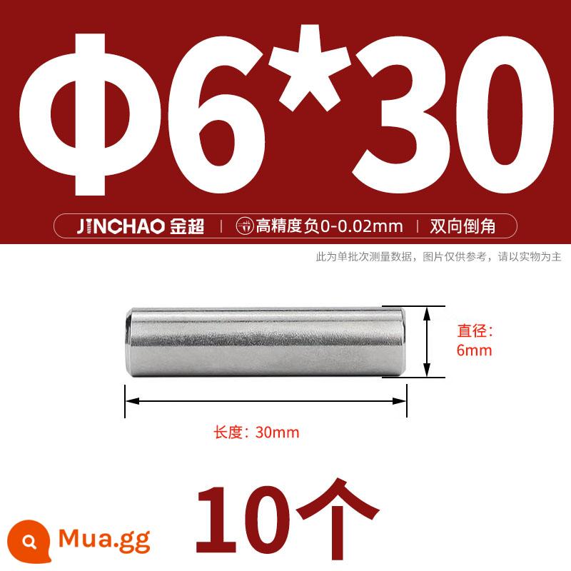 Chốt định vị hình trụ chốt inox 304 chốt cố định chốt đặc M2M2.5M3M4M5M6M8M10mm - Φ6*30 (10 miếng)