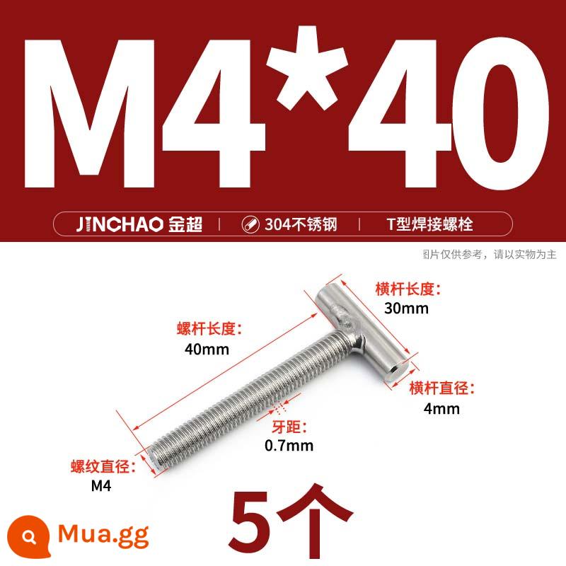 Vít hàn chữ T inox 304 Vít hàn chữ T Bu lông chữ T M4M5M6M8M10M12 - M4*40 (5 cái)