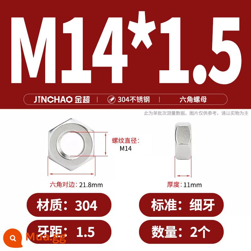 Bu lông đai ốc lục giác inox 304 316 đai ốc mũ vít M3M4M5M6M8M10M12-M33 - M14*1.5 (2 cái) răng mịn