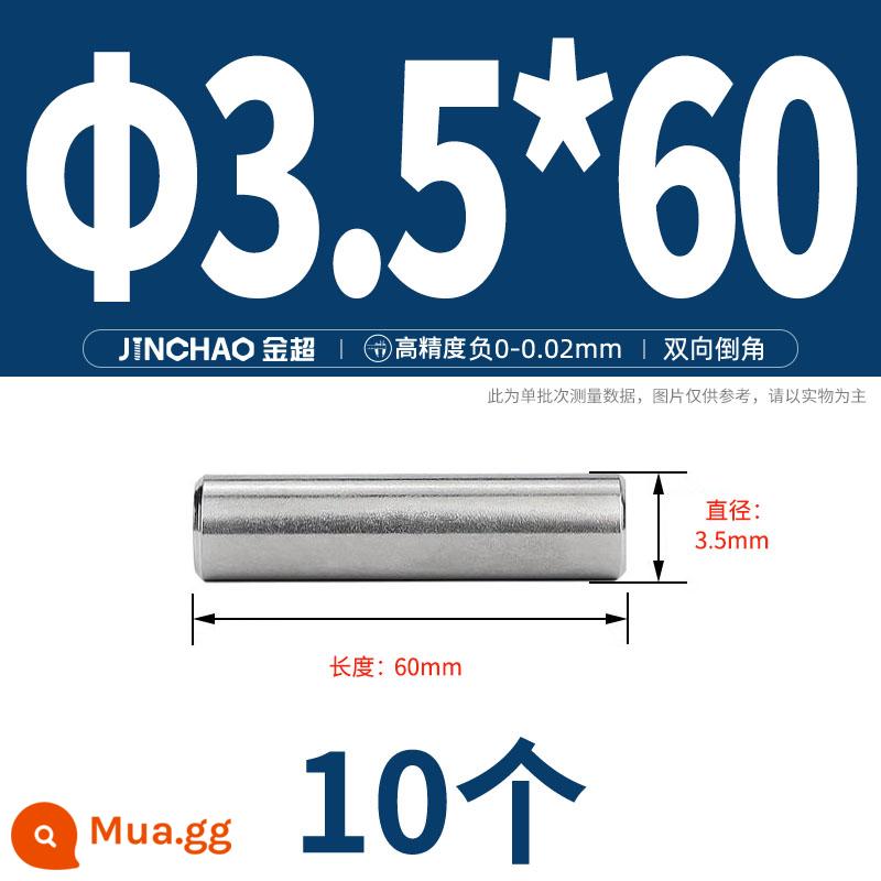 Chốt định vị hình trụ chốt inox 304 chốt cố định chốt đặc M2M2.5M3M4M5M6M8M10mm - Φ3,5 * 60 (10 miếng)