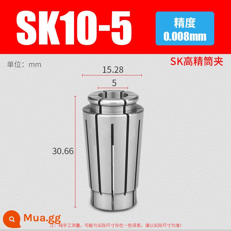 Ống kẹp SK có độ chính xác cao SK06SK10SK13SK16SK20SK25 Tay cầm CNC đàn hồi tốc độ cao mâm cặp LÊN cấp - SK10-5 (độ chính xác 0,008)