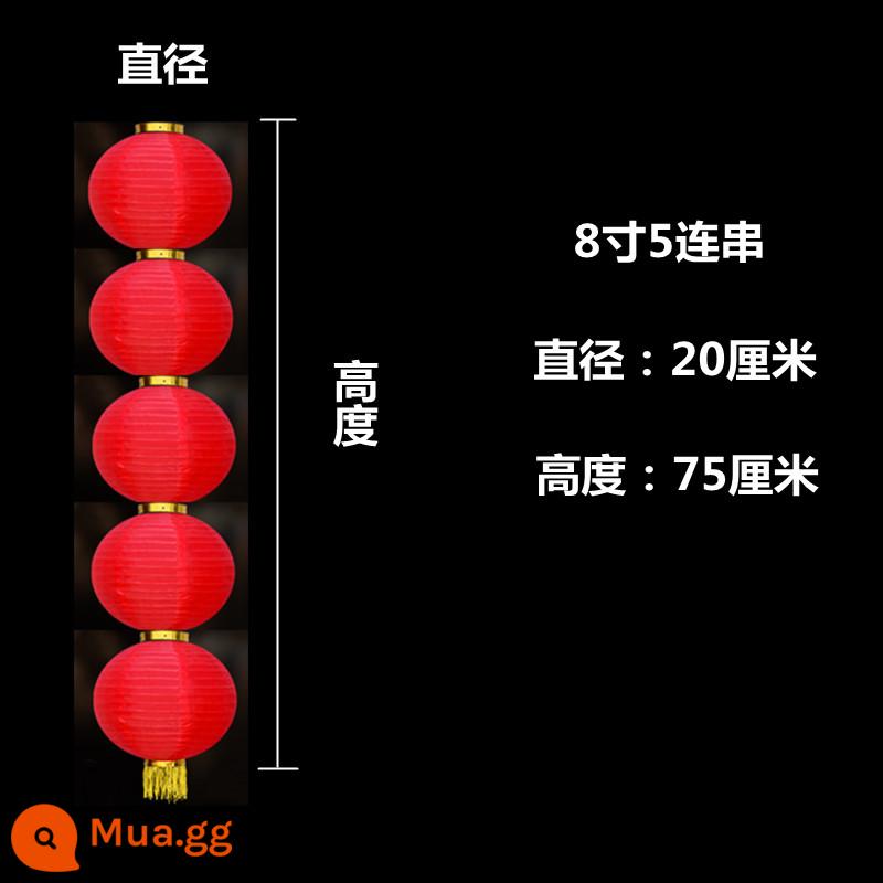 Dây đèn lồng lớn màu đỏ ngoài trời không thấm nước ba bốn năm mảnh dây đèn lồng lồng quảng cáo tùy chỉnh gấp đèn lồng ngày đầu năm trang trí treo - 8 inch 5 loạt