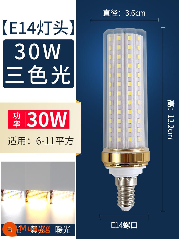 Đèn LED Tiết Kiệm Năng Lượng Đèn E14 Vít Nhỏ Miệng E27 Đuôi Đèn Chùm Pha Lê Bóng Đèn Hộ Gia Đình Siêu Sáng Đèn Chiếu Sáng - Đèn ngô vít nhỏ E14 ​​siêu sáng 30W mờ 3 màu