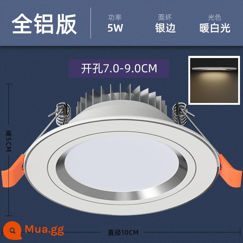 Đèn downlight gia dụng led âm trần chiếu 5w nhúng 3 màu 7.5cm âm trần phòng khách lỗ mắt bò đèn khoét lỗ đèn đèn đơn giản - Toàn bộ nhôm bạc 5W ấm nhẹ khoan lỗ 7-9